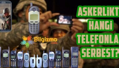 Askerlikte Kullanılacak Telefon Modelleri Hangileri? Askerlikte Kullanılacak Telefon Modelleri Hangileri?