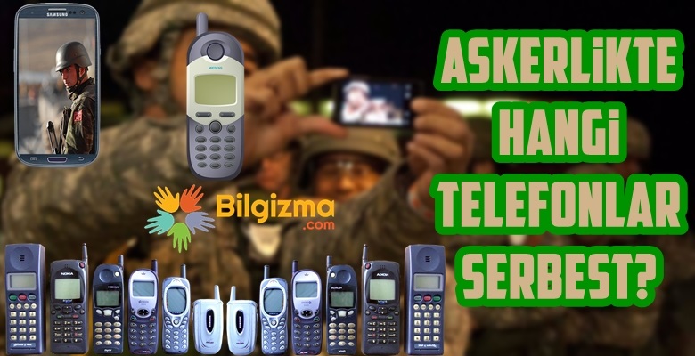 Askerlikte Kullanılacak Telefon Modelleri Hangileri?