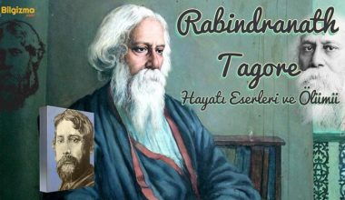 Rabindranath Tagore Kimdir? Hayatı, Eserleri Ve Ölümü