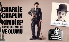Charlie Chaplin Kimdir? Hayatı, Filmleri Ve Ölümü
